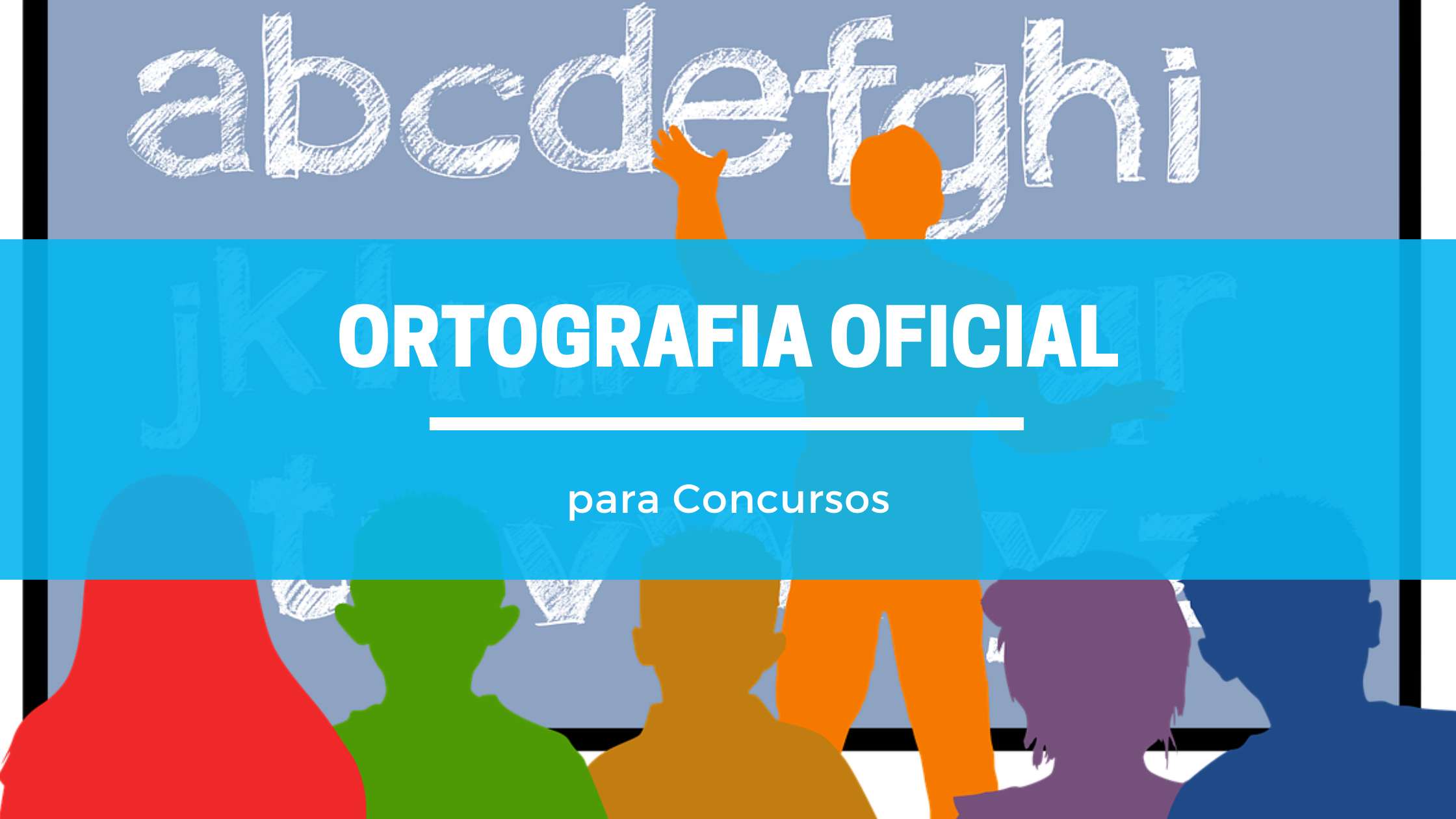 Ortografia Oficial - Dicas para questões de concursos e vestibulares